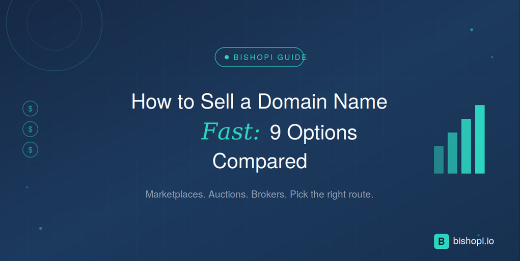 How to Sell a Domain Name Fast: 9 Options Compared