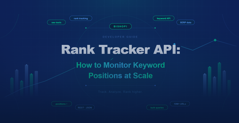 Rank Tracker API: How to Monitor Keyword Positions at Scale